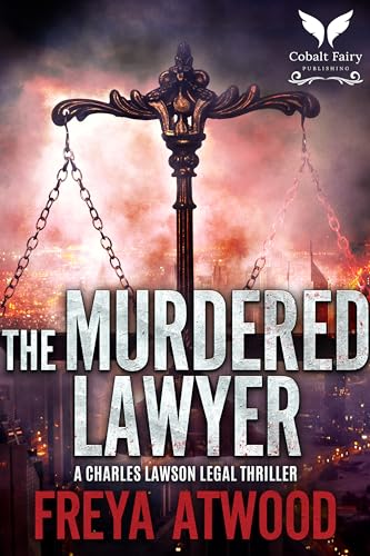 The Murdered Lawyer (A Charles Lawson Legal Thriller, #2)