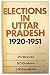 A Handbook to Elections in Uttar Pradesh 1920-1951 by R. D.; Graham Reeves