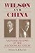 Wilson and China: A Revised History of the Shandong Question by Bruce Elleman (2002-07-17)