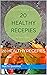 20 HEALTHY RECEPIES