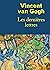 Vincent Van Gogh, les dernières lettres