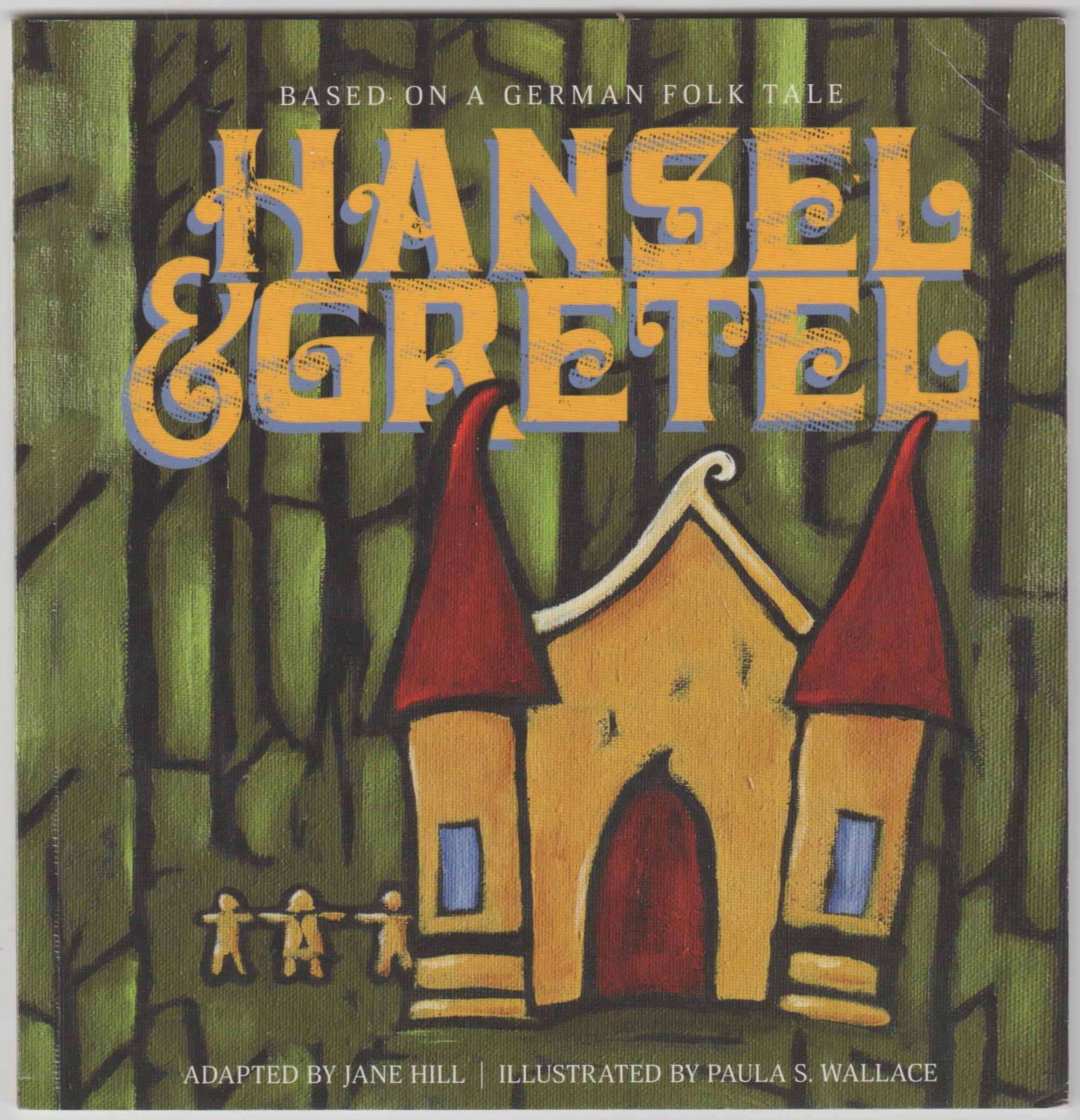 Hansel & Gretel. Based On A German Folk Tale
