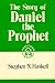 The Story of Daniel the Prophet (Heritage Library)