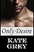 Only Desire by Kate Grey (2...