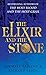 The Elixir and the Stone
