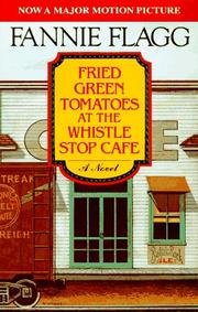 Fried Green Tomatoes At The Whistle Stop Cafe