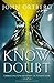 Know Doubt: Embracing Uncertainty in Your Faith by John Ortberg (2014-11-04)