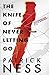 The Knife of Never Letting Go (Chaos Walking) by Ness, Patrick (2013) Paperback