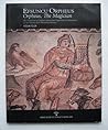 Efsuncu Orpheus =: Orpheus, the magician : the transition of Orpheus theme from Paganism to Christianity in late Roman-Early Byzantine Mosaics ... ve mitolojileri dizisi) (Turkish Edition)