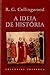A Ideia de História (Portuguese Edition)