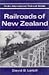 Railroads of New Zealand, (Drake international railroad series)