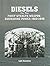 Diesels for the First Stealth Weapon-Submarine Power 1902-1945 by C. Lyle Cummins