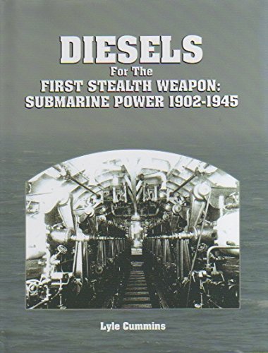 Diesels for the First Stealth Weapon-Submarine Power 1902-1945 (Hardcover)