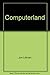 Once Upon a Time in Computerland by Jon Littman (1987-01-01)