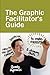 The Graphic Facilitator's G...