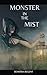 The Monster in the Mist: a ...