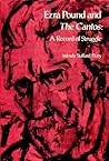 Ezra Pound and "The Cantos": A Record of Struggle