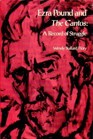 Ezra Pound and "The Cantos": A Record of Struggle (Hardcover)
