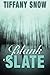 Blank Slate by Snow. Tiffany ( 2013 ) Paperback