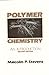 Polymer Chemistry: An Introduction by Malcolm P. Stevens (1990-04-26)