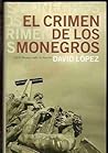 El crimen de los monegros / Crime of Monegros (Spanish Edition) El crimen de los monegros / Crime of Monegros (Spanish Edition)