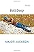 Roll Deep: Poems by Major Jackson (2015-08-03)
