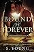 Bound by Forever (True Immortality)