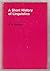 A Short History of Linguistics (Indiana University studies in the History and Theory of Linguistics)