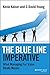 The Blue Line Imperative: What Managing for Value Really Means by Kevin Kaiser (2013-09-03)