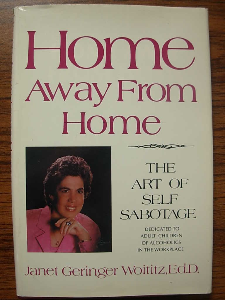 Home Away from Home: The Art of Self Sabotage (Hardcover)
