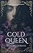 Cold Queen: A Reverse Fairy...