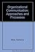 Organizational Communication: Approaches and Processes