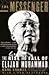 The messenger; the rise and fall of Elijah Muhammad.