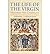 [The Life of the Virgin: Maximus the Confessor] [Author: Shoemaker, Stephen J.] [April, 2012]