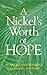 A nickel's worth of hope by Andre Vandenberg