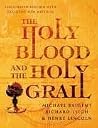 Holy Blood and the Holy Grail by Henry Baigent Michael; Richa... by Unknown Author