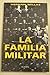 La familia militar (Spanish Edition)