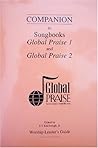 Companion to Global Praise 1 & 2, Worship Leader's Guide
