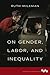 On Gender, Labor, and Inequality (Working Class in American History) by Ruth Milkman (2016-07-15)