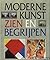 Moderne Kunst Zien en Begri...