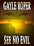 See No Evil (Amhearst Mystery Series #1) (Steeple Hill Love Inspired Suspense #39) by Gayle G. Roper (2008-01-01)