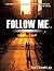 Follow Me Group Guide by Ed D. David E. Schroeder (2013-09-19)