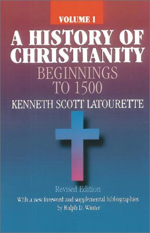 A History of Christianity: Beginnings to 1500 by Kenneth Scott Latourette (1997-01-01)
