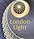 London Light by Lousada, Sandra published by Frances Lincoln (2010)