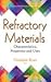 Refractory Materials: Characteristics, Properties and Uses