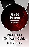 Missing in Michigan: Cold Cases From The Mitten State
