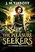 The Pleasure Seekers (The P...