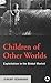 Children of Other Worlds: Exploitation in the Global Market by Jeremy Seabrook (2001-06-20)