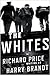 The Whites: Richard Price H...