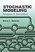[ Stochastic Modeling: Analysis & Simulation[ STOCHASTIC MODELING: ANALYSIS & SIMULATION ] By Nelson, Barry L. ( Author )May-20-2010 Paperback